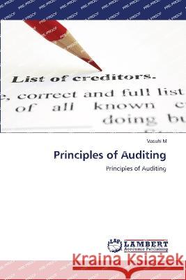 Principles of Auditing M, Vasuhi 9786206150749 LAP Lambert Academic Publishing