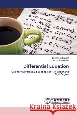 Differential Equation Sawant, Laxman S., Gaikwad, Sudhir S. 9786206151753