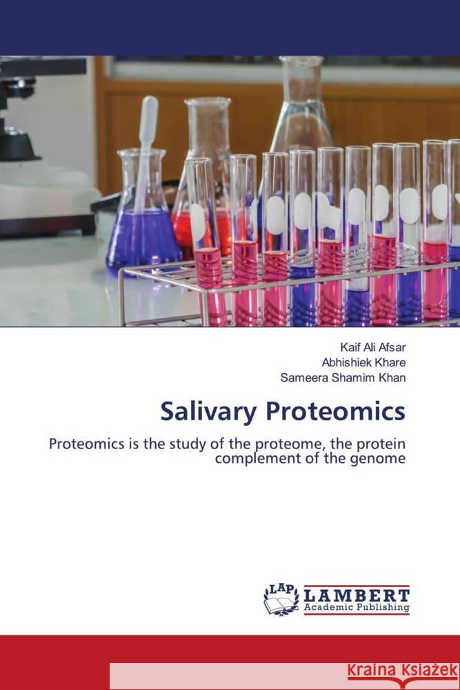 Salivary Proteomics Afsar, Kaif Ali, Khare, Abhishiek, Khan, Sameera Shamim 9786206152866