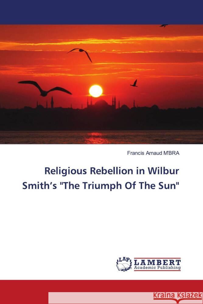 Religious Rebellion in Wilbur Smith's 