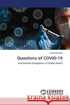 Questions of COVID-19 Pachankis, Yang 9786206153849 LAP Lambert Academic Publishing