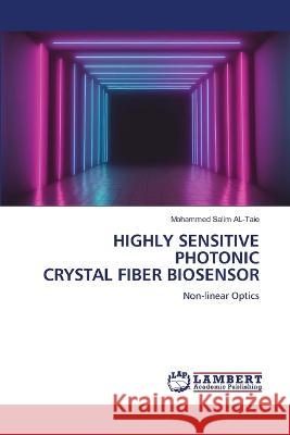 HIGHLY SENSITIVE PHOTONIC CRYSTAL FIBER BIOSENSOR Salim AL-Taie, Mohammed 9786206154686