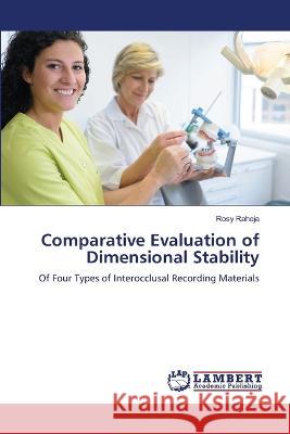 Comparative Evaluation of Dimensional Stability Raheja, Rosy 9786206155409