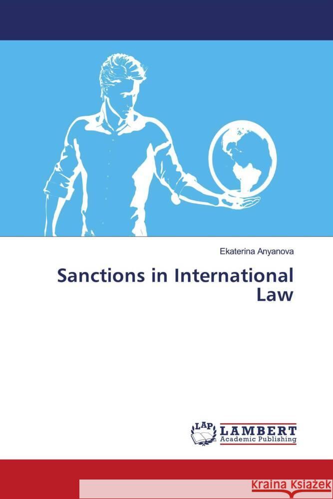 Sanctions in International Law Anyanova, Ekaterina 9786206155904