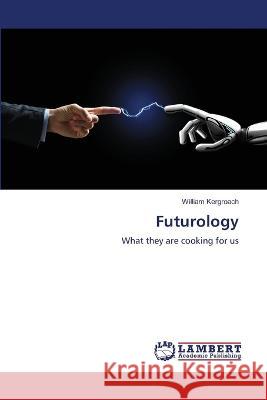 Futurology Kergroach, William 9786206156604