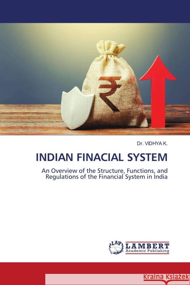 INDIAN FINACIAL SYSTEM K., Dr. VIDHYA 9786206157687