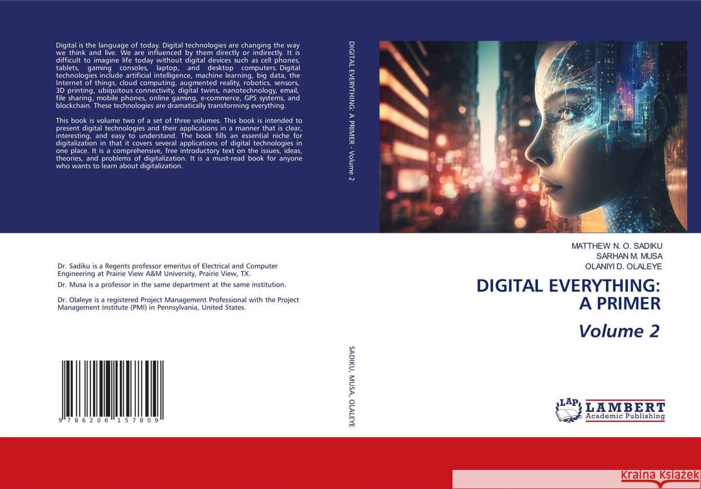 DIGITAL EVERYTHING: A PRIMER Volume 2 SADIKU, MATTHEW  N. O., OLALEYE, OLANIYI  D., Musa, Sarhan M. 9786206157809