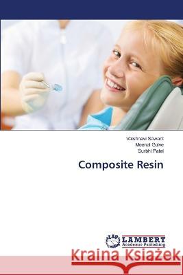 Composite Resin Sawant, Vaishnavi, Gulve, Meenal, Patel, Surbhi 9786206159056