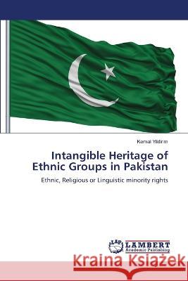 Intangible Heritage of Ethnic Groups in Pakistan Yildirim, Kemal 9786206159445 LAP Lambert Academic Publishing