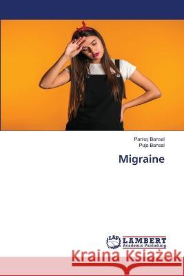 Migraine Bansal, Pankaj, Bansal, Puja 9786206160861