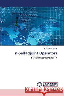 n-Selfadjoint Operators Barad, Dipakkumar 9786206161554