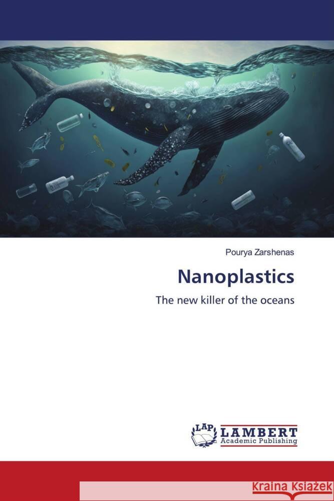 Nanoplastics Zarshenas, Pourya 9786206161851 LAP Lambert Academic Publishing