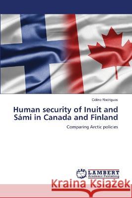 Human security of Inuit and Sámi in Canada and Finland Rodrigues, Céline 9786206162315