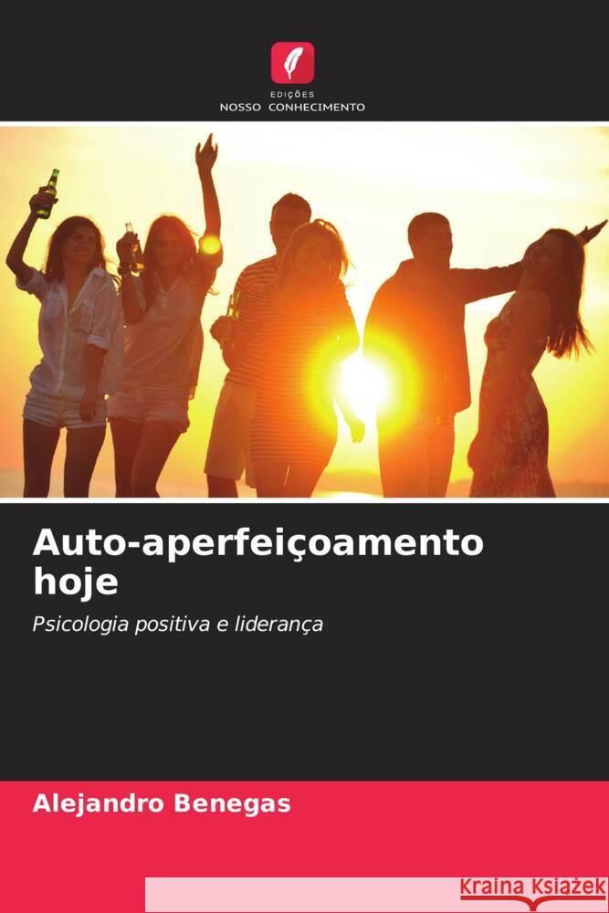 Auto-aperfei?oamento hoje Alejandro Benegas 9786206163046