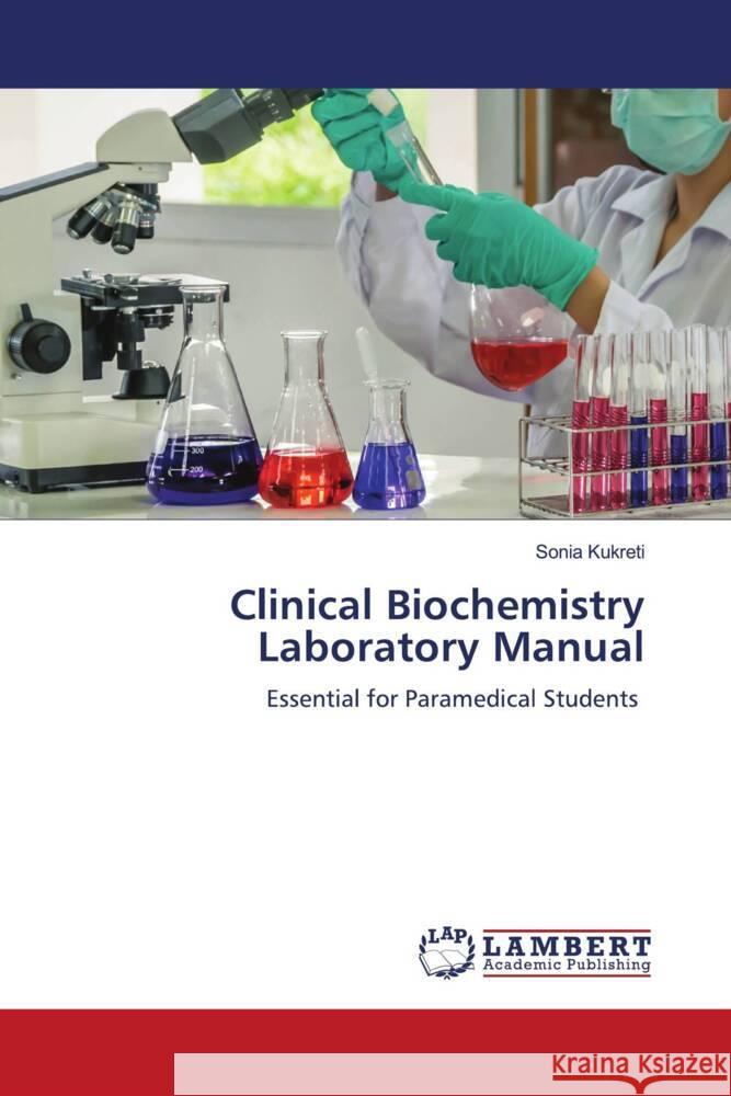 Clinical Biochemistry Laboratory Manual Kukreti, Sonia 9786206163220