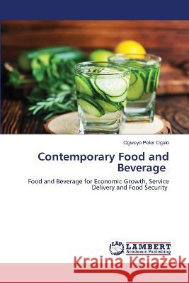 Contemporary Food and Beverage Ogalo, Ogweyo Peter 9786206163695