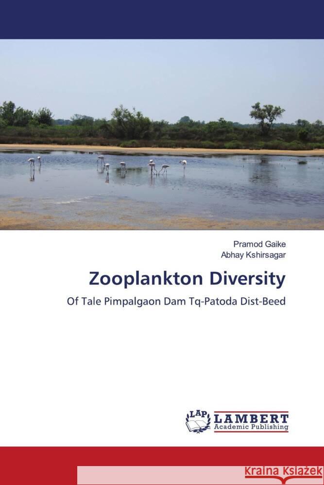 Zooplankton Diversity Gaike, Pramod, Kshirsagar, Abhay 9786206166948