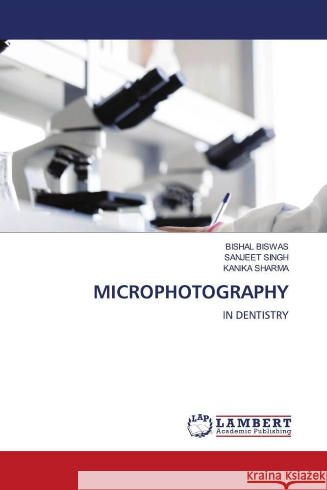 MICROPHOTOGRAPHY BISWAS, BISHAL, Singh, Sanjeet, Sharma, Kanika 9786206167129