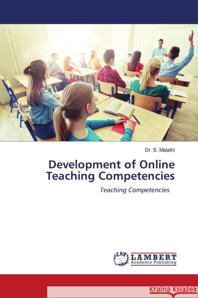 Development of Online Teaching Competencies Malathi, Dr. S. 9786206167396