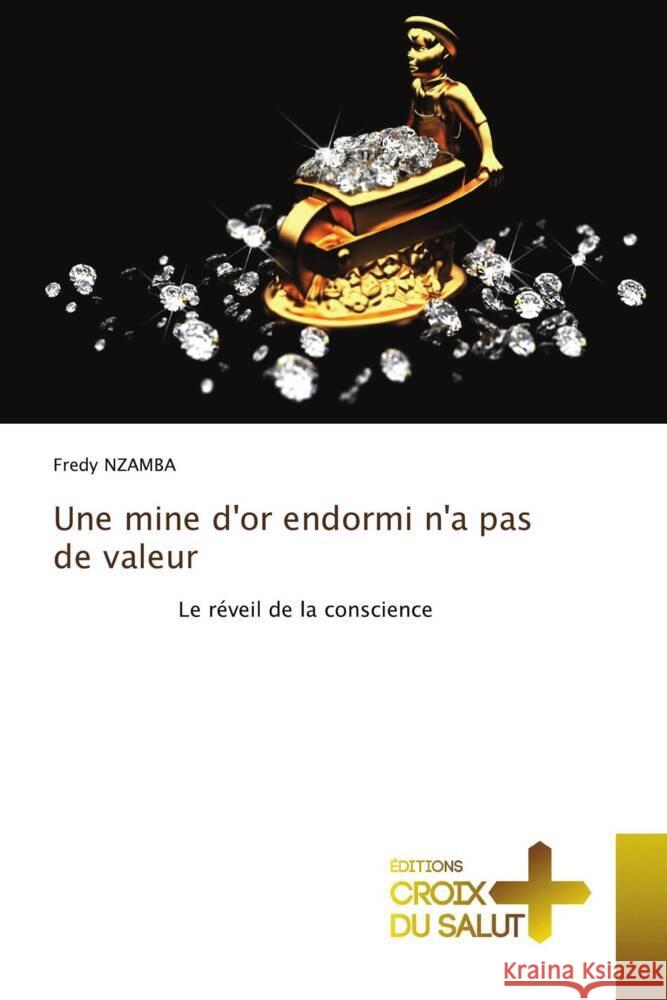 Une mine d'or endormi n'a pas de valeur NZAMBA, Fredy 9786206167839