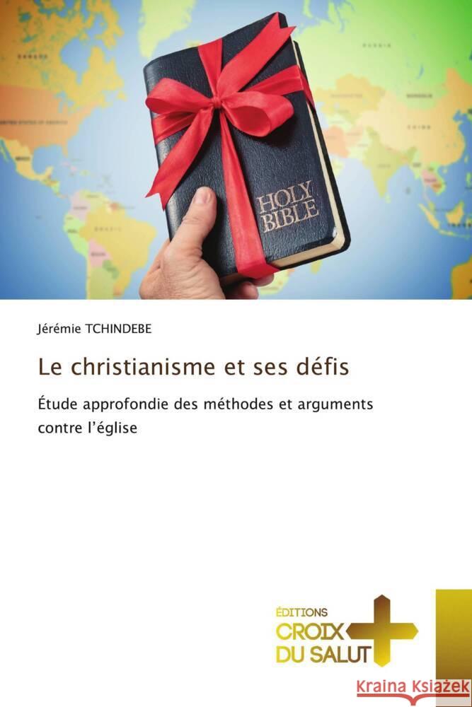 Le christianisme et ses défis TCHINDEBE, Jérémie 9786206167853