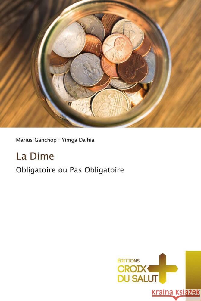 La Dime Ganchop, Marius, Dalhia, Yimga 9786206168720 Éditions Croix du Salut