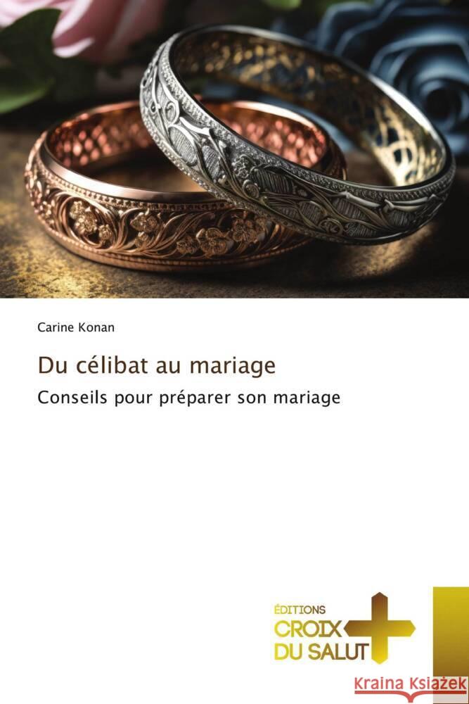 Du c?libat au mariage Carine Konan 9786206168935