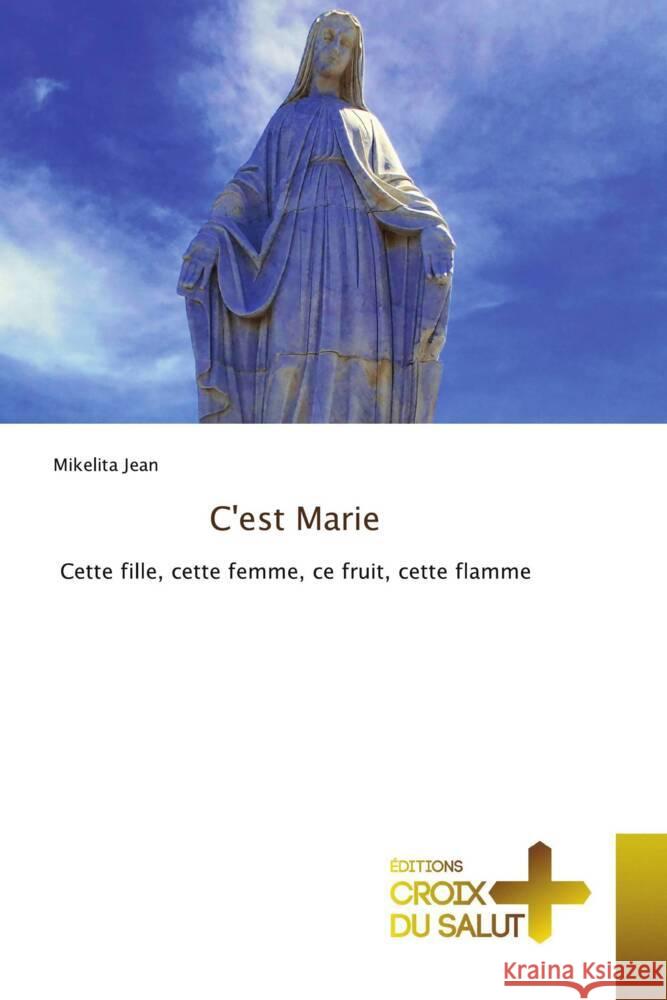 C'est Marie Mikelita Jean 9786206169741 Ditions Croix Du Salut