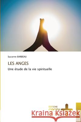 Les Anges Suzanne Barbeau 9786206169789 Ditions Croix Du Salut