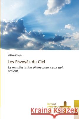 Les Envoy?s du Ciel Nirina Crispin 9786206170006