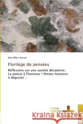 Floril?ge de pens?es Jean-Marc Ausset 9786206170020 Ditions Croix Du Salut