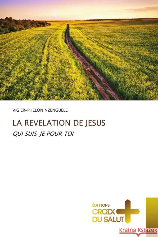 LA REVELATION DE JESUS NZENGUELE, VIGIER-PHELON 9786206171416