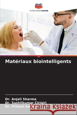 Matériaux biointelligents Sharma, Dr. Anjali, Cirigiri, Dr. Sushilkumar, Soni, Dr. Pritesh 9786206171638