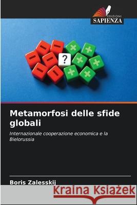 Metamorfosi delle sfide globali Zalesskij, Boris 9786206171812