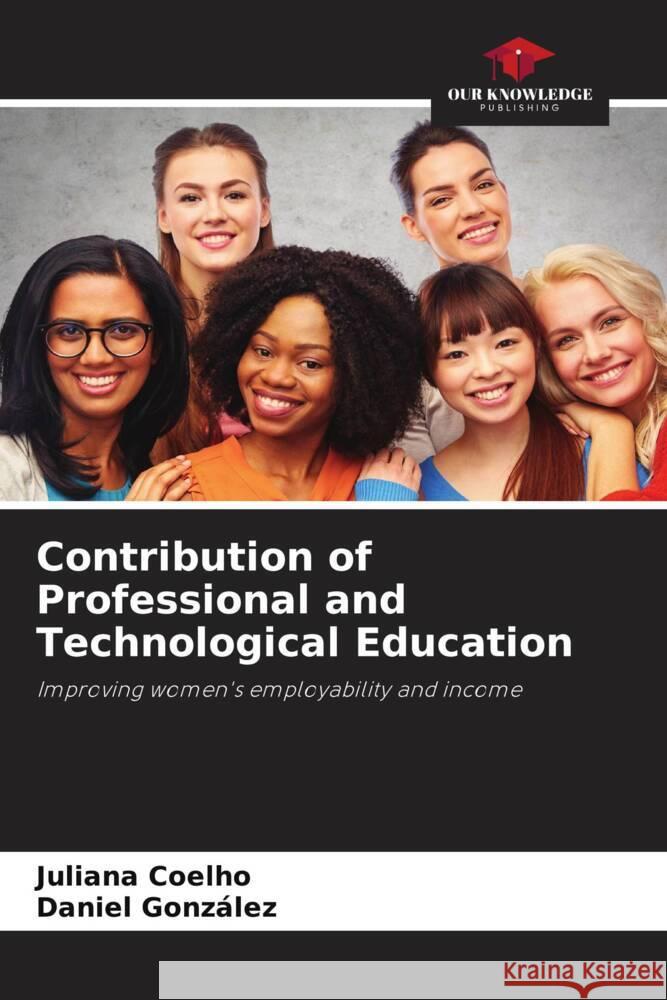 Contribution of Professional and Technological Education Coelho, Juliana, Gonzalez, Daniel 9786206172772