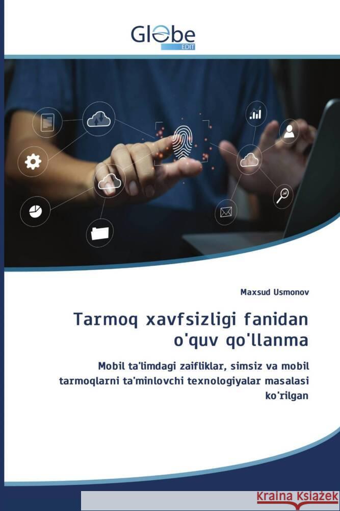 Tarmoq xavfsizligi fanidan o'quv qo'llanma Usmonov, Maxsud 9786206175568 GlobeEdit