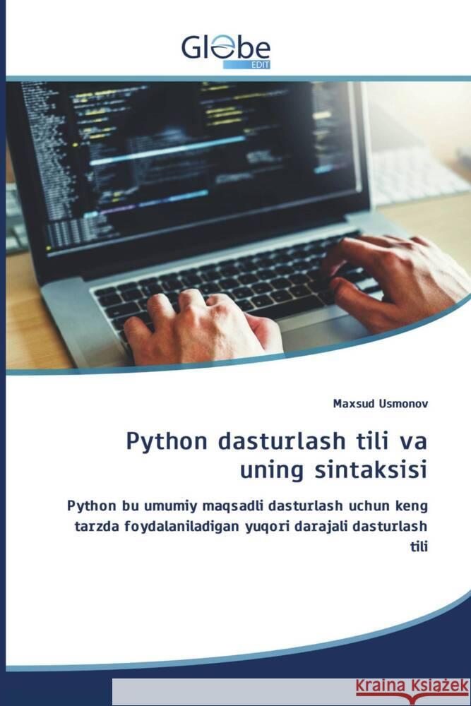 Python dasturlash tili va uning sintaksisi Usmonov, Maxsud 9786206175650 GlobeEdit