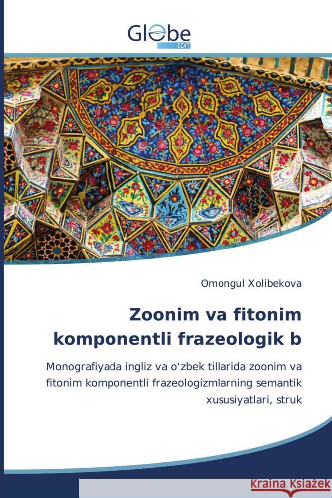 Zoonim va fitonim komponentli frazeologik b Omongul Xolibekova 9786206176176 Globeedit