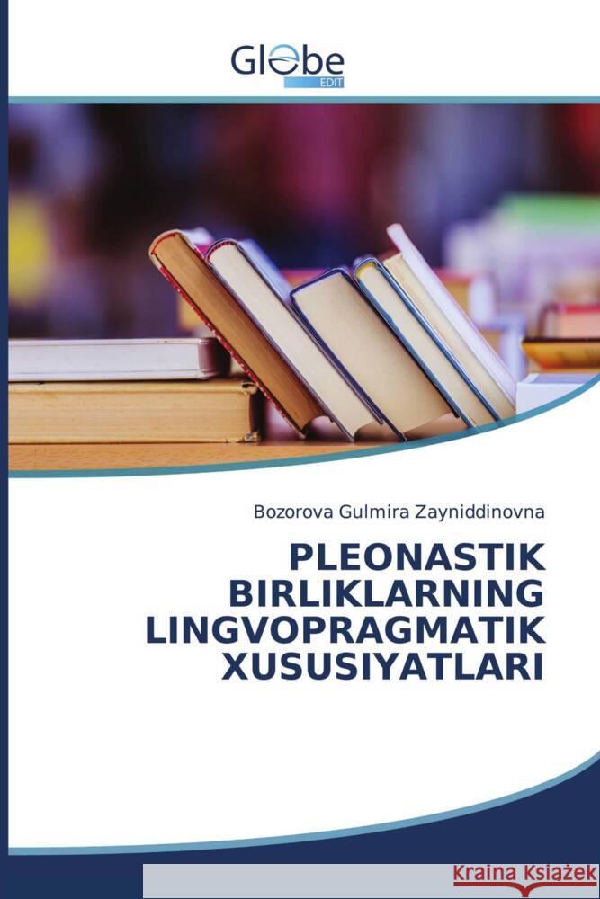 LE N STIK BIRLIKL RNING LINGV  R GM TIK XUSUSIY TL RI Zayniddinovna, Bozorova   Gulmira 9786206176299 GlobeEdit