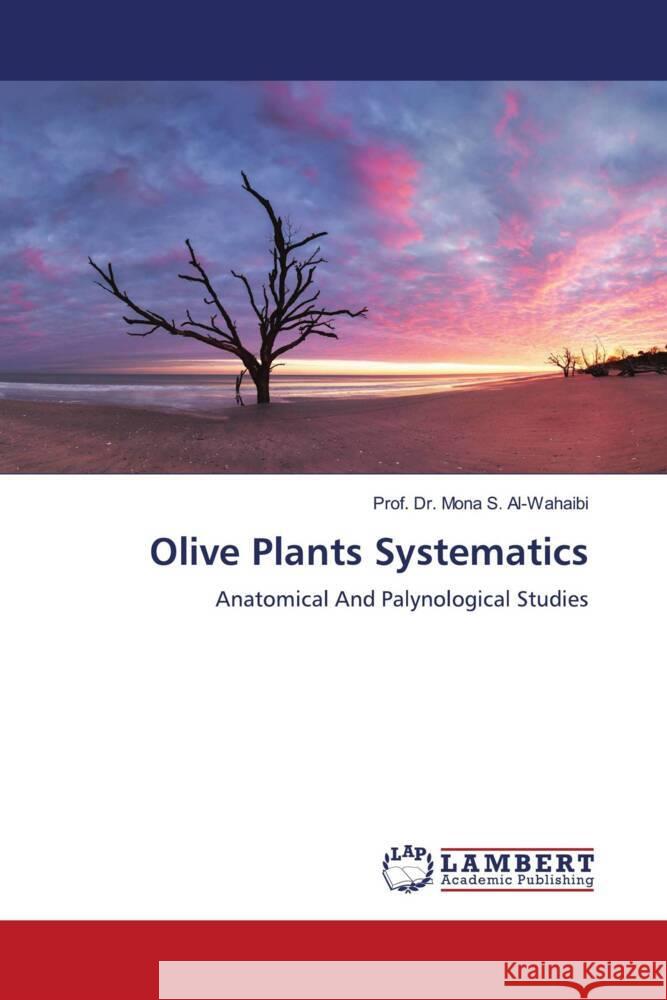 Olive Plants Systematics Al-Wahaibi, Mona S. 9786206178484