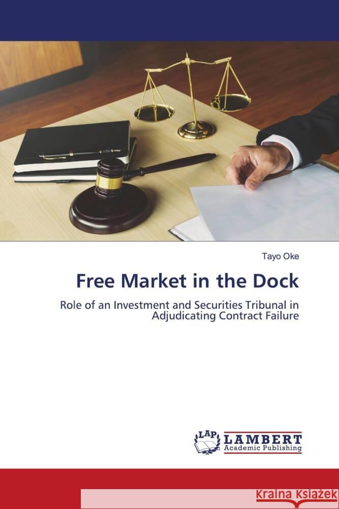 Free Market in the Dock Oke, Tayo 9786206178545 LAP Lambert Academic Publishing