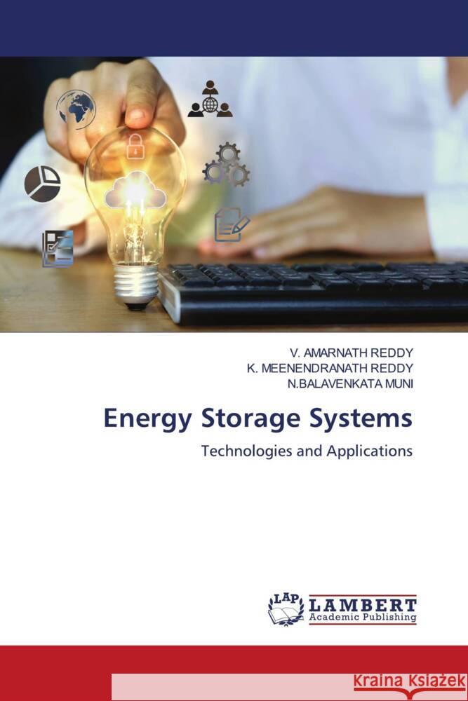 Energy Storage Systems REDDY, V. AMARNATH, REDDY, K. MEENENDRANATH, MUNI, N.BALAVENKATA 9786206181002