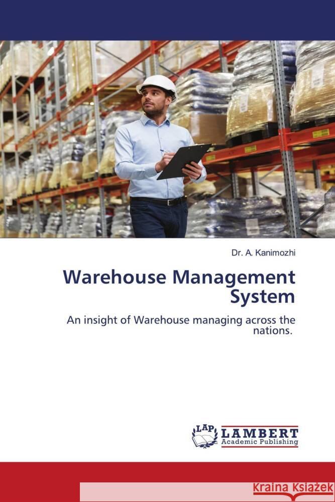 Warehouse Management System Kanimozhi, Dr. A. 9786206183914 LAP Lambert Academic Publishing