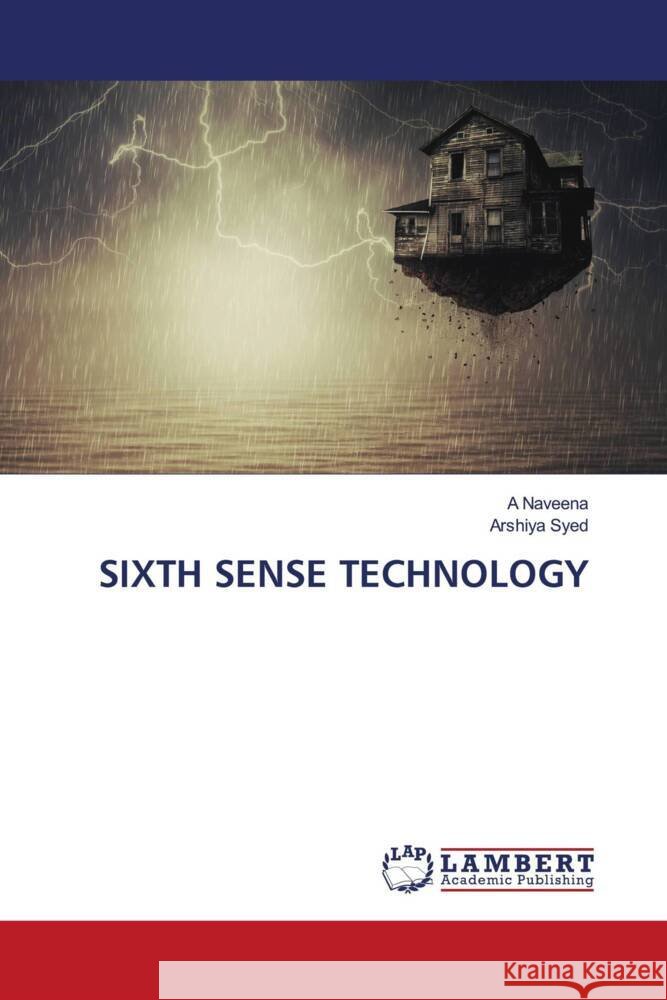SIXTH SENSE TECHNOLOGY Naveena, A, Syed, Arshiya 9786206184041