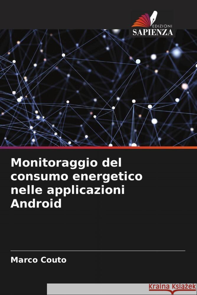 Monitoraggio del consumo energetico nelle applicazioni Android Marco Couto   9786206187028
