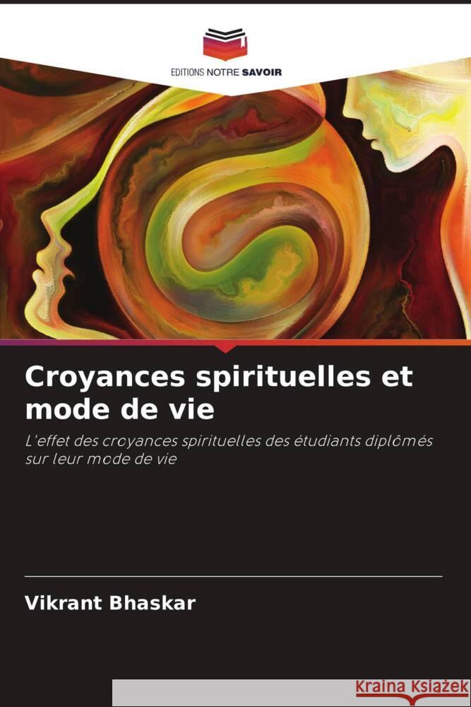 Croyances spirituelles et mode de vie Vikrant Bhaskar   9786206188100