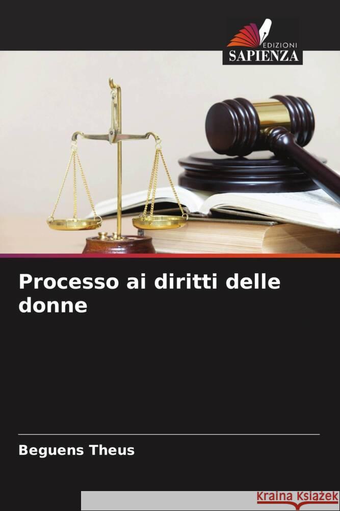 Processo ai diritti delle donne Beguens Theus   9786206190530