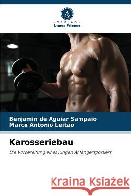 Karosseriebau Benjamin de Aguiar Sampaio Marco Antonio Leitao  9786206191582