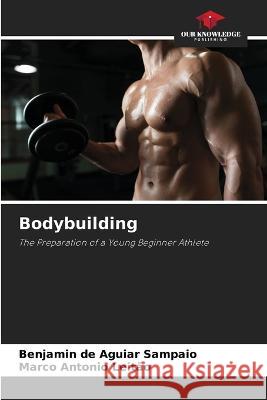 Bodybuilding Benjamin de Aguiar Sampaio Marco Antonio Leitao  9786206191599