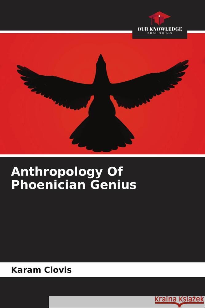 Anthropology Of Phoenician Genius Clovis, Karam 9786206191896